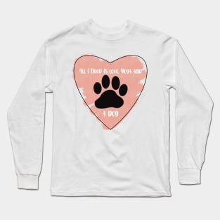 Pink All I Need Is Love, Yoga, and a Dog quote Long Sleeve T-Shirt